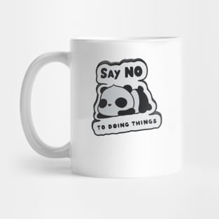 Say no to doing things Panda Mug